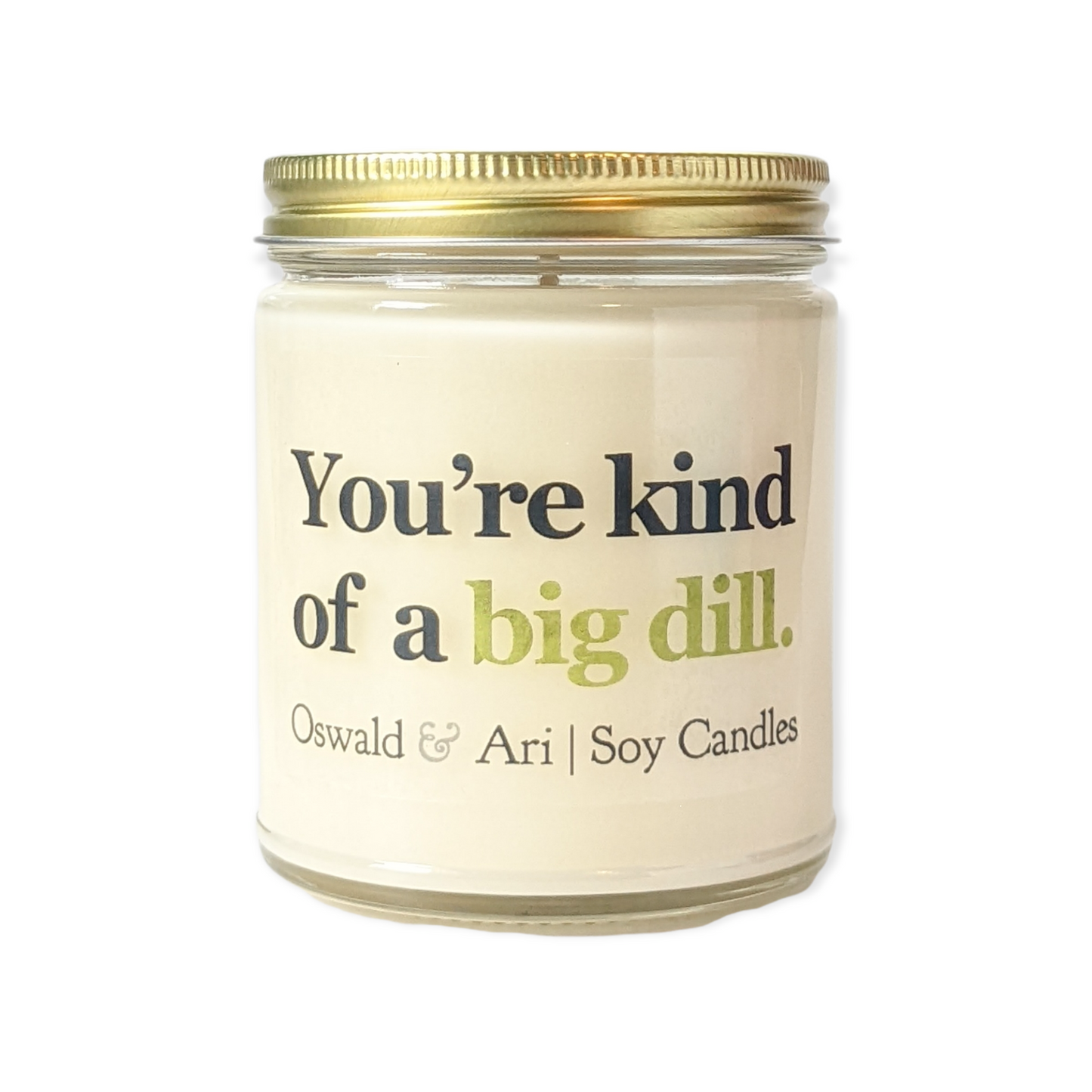 You're Kind of a Big Dill - Made in Virginia Store